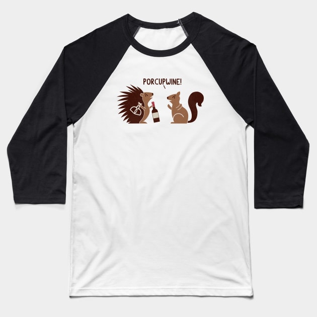 Porcupwine - puns are life Baseball T-Shirt by HandsOffMyDinosaur